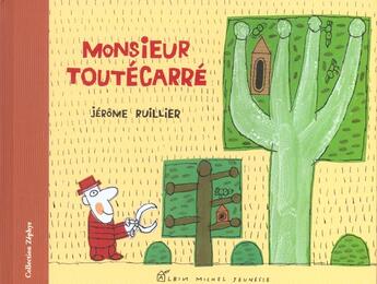 Couverture du livre « Monsieur toutecarre » de Jerome Ruillier aux éditions Albin Michel