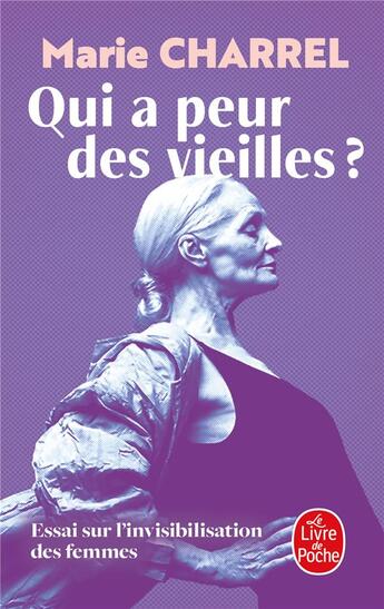 Couverture du livre « Qui a peur des vieilles ? » de Marie Charrel aux éditions Le Livre De Poche