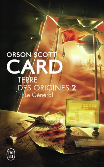 Couverture du livre « Terre des origines t.2 ; le général » de Orson Scott Card aux éditions J'ai Lu