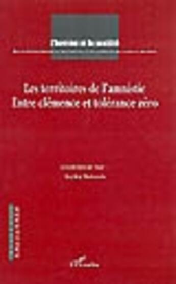 Couverture du livre « Les territoires de l'amnistie ; entre clémence et tolérance zéro » de  aux éditions L'harmattan