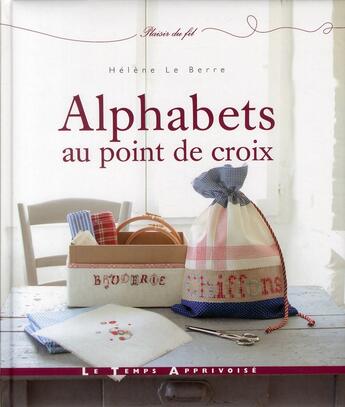 Couverture du livre « Alphabets au point de croix » de Helene Le Berre aux éditions Le Temps Apprivoise