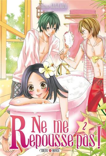 Couverture du livre « Ne me repousse pas Tome 2 » de Kana Nanajima aux éditions Soleil