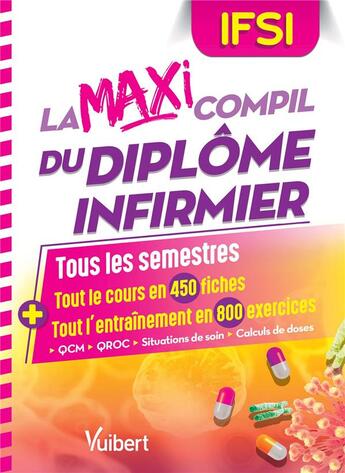 Couverture du livre « IFSI ; la maxi compil du diplôme infirmier ; tous les semestres ; tout le cours en 450 fiches et tout l'entrainement en 800 exercices » de  aux éditions Vuibert