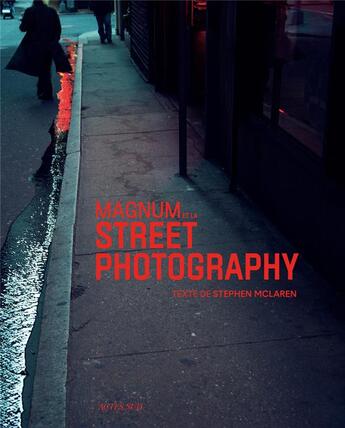 Couverture du livre « Magnum et la street photography » de Stephen Mclaren aux éditions Actes Sud