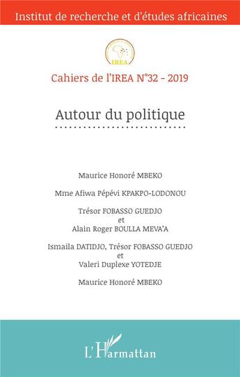 Couverture du livre « Cahiers de l'IREA T.32 ; autour du politique (édition 2019) » de  aux éditions L'harmattan