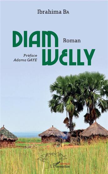 Couverture du livre « Diam Welly » de Ibrahima Ba aux éditions L'harmattan