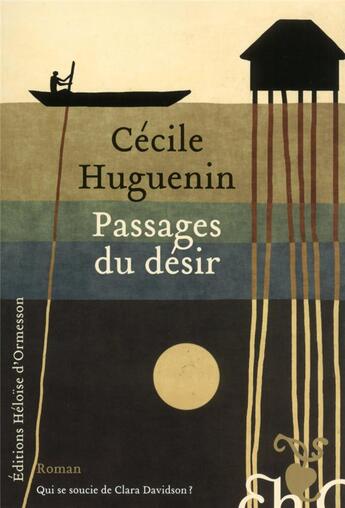 Couverture du livre « Passages du désir » de Cécile Huguenin aux éditions Heloise D'ormesson