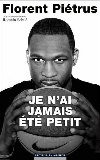 Couverture du livre « Je n'ai jamais été petit » de Florent Pietrus aux éditions Editions Du Moment