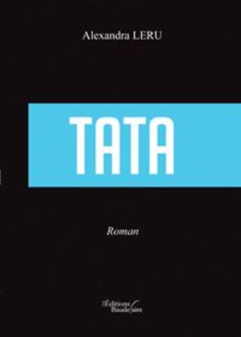 Couverture du livre « Tata » de Lerv aux éditions Baudelaire