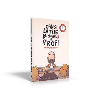 Couverture du livre « Dans la tête de monsieur le prof : Premier jour de cours » de Gorobei aux éditions Makaka