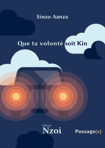 Couverture du livre « Que ta volonté soit Kin » de Sinzo Aanza aux éditions Nzoi