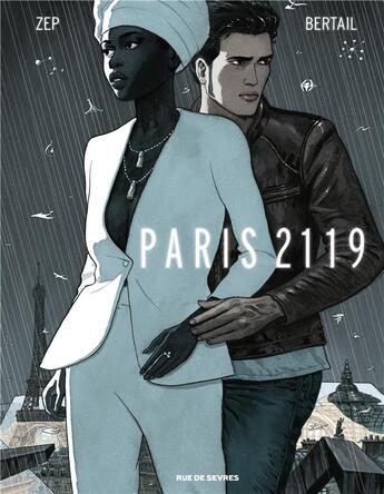 Couverture du livre « Paris 2119 » de Zep et Dominique Bertail aux éditions Rue De Sevres