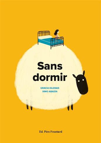 Couverture du livre « Sans dormir » de Ximo Abadia et Gracia Iglesias aux éditions Pere Fouettard