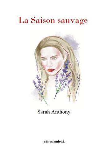 Couverture du livre « La saison sauvage » de Sarah Anthony aux éditions Unicite