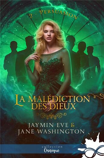 Couverture du livre « La malédiction des dieux t.2 ; persuasion » de Jaymin Eve et Jane Washington aux éditions Collection Infinity