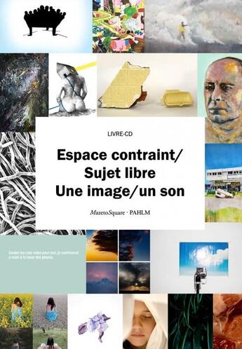 Couverture du livre « Espace contraint/sujet libre - une image/un son » de Soletti/Collectif aux éditions Mazeto Square