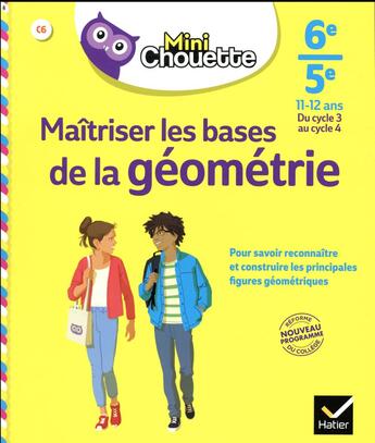 Couverture du livre « Mini chouette maitriser les bases de la geometrie 6e/ 5e » de Gisele Chapiron aux éditions Hatier