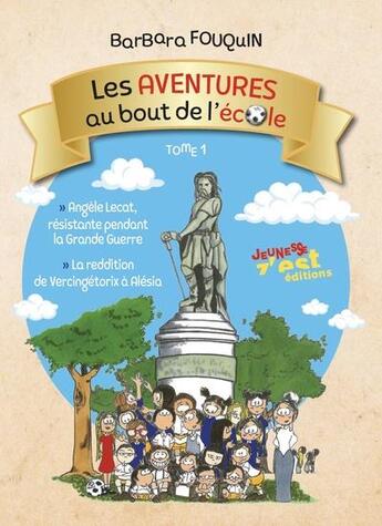 Couverture du livre « Les aventures au bout de l'ecole Tome 1 » de Barbara Fouquin et Ynot aux éditions Z'est Editions