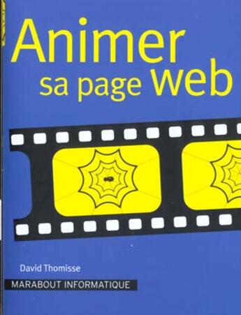 Couverture du livre « Animer Sa Page Web » de David Thomisse aux éditions Marabout