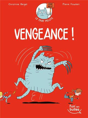 Couverture du livre « Le chat Pelote T.2 ; vengeance ! » de Christine Beigel et Pierre Fouillet aux éditions Gautier Languereau