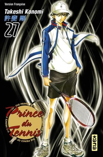 Couverture du livre « Prince du tennis Tome 27 » de Takeshi Konomi aux éditions Kana