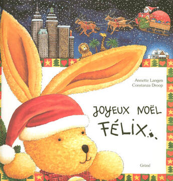 Couverture du livre « Joyeux Noël Félix » de Langen/Droop aux éditions Grund