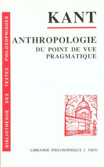 Couverture du livre « Anthropologie du point de vue pragmatique » de Emmanuel Kant aux éditions Vrin