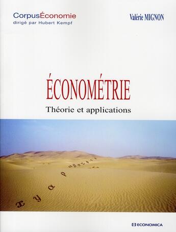 Couverture du livre « Économétrie ; théorie et application » de Mignon/Valerie aux éditions Economica