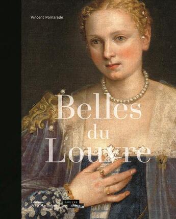 Couverture du livre « Belles du Louvre » de Vincent Pomarede aux éditions La Martiniere