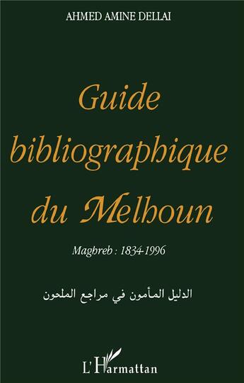 Couverture du livre « Guide Bibliographique de Melhoum » de Dellai Ahmed-Amine aux éditions L'harmattan