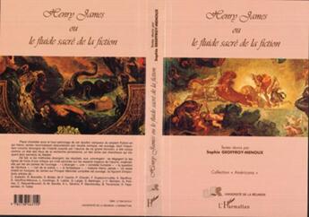 Couverture du livre « Henry James ou le fluide sacré de la fiction » de Sophie Geoffroy-Menoux aux éditions L'harmattan