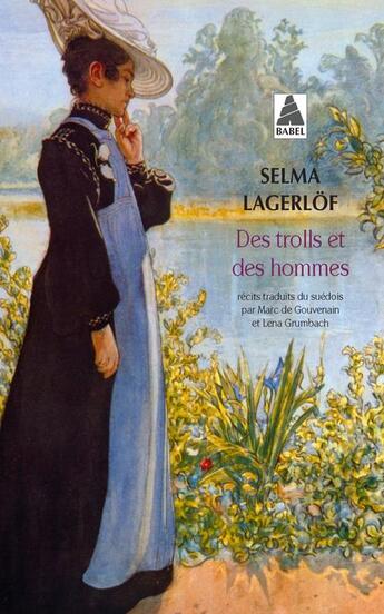 Couverture du livre « Des trolls et des hommes babel 716 » de Selma Lagerlof aux éditions Actes Sud