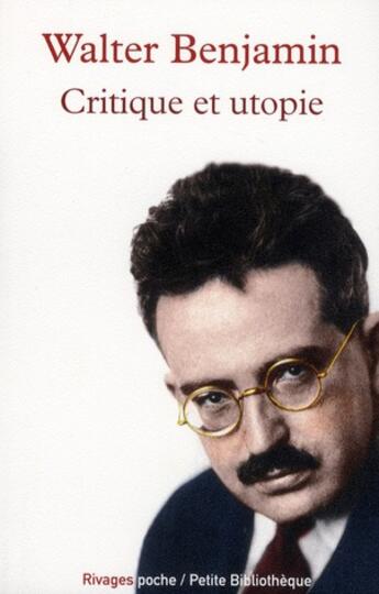 Couverture du livre « Critique et utopie » de Walter Benjamin aux éditions Rivages