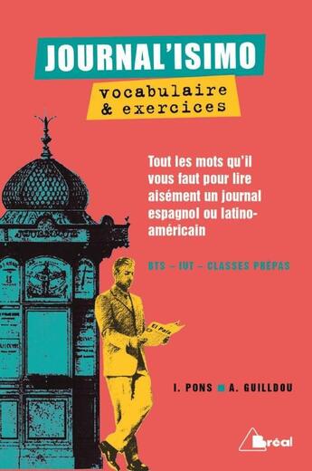 Couverture du livre « Vocabulaire & exercices ; BTS, IUT, classes prépas ; tous les mots qu'il vous faut pour lire aisément un journal espagnol ou latino-américain » de Alain Guilldou et Isabelle Pons aux éditions Breal