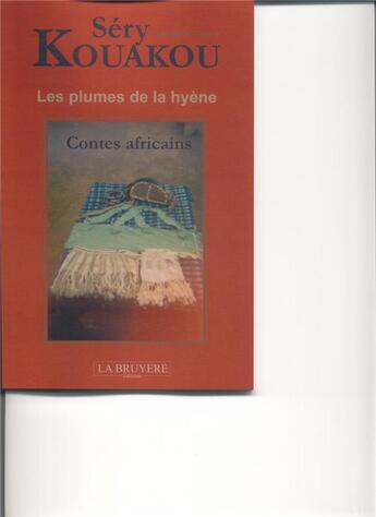 Couverture du livre « Les plumes de la hyène ; contes africains » de Sery Kouakou aux éditions La Bruyere