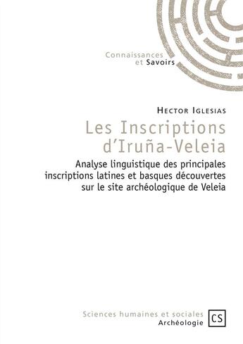 Couverture du livre « Les inscriptions d'Iruna-Veleia » de Hector Iglesias aux éditions Connaissances Et Savoirs