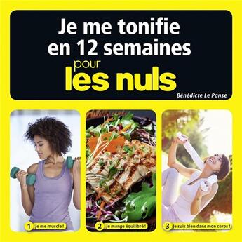 Couverture du livre « Je me tonifie en 12 semaines pour les nuls » de Benedicte Le Panse aux éditions First