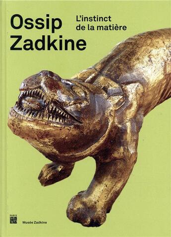 Couverture du livre « Ossip Zadkine ; l'instinct de la matière » de  aux éditions Paris-musees