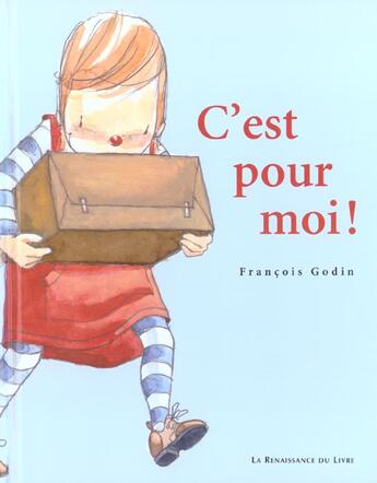 Couverture du livre « C est pour moi ! » de Francois Godin aux éditions Renaissance Du Livre