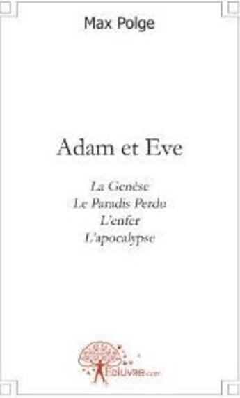 Couverture du livre « Adam et Eve » de Max Polge aux éditions Edilivre