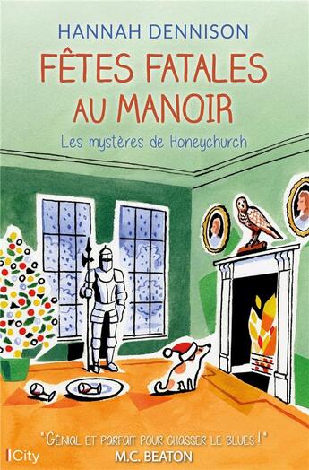 Couverture du livre « Les mystères de Honeychurch Tome 6 : fêtes fatales au manoir » de Hannah Dennison aux éditions City