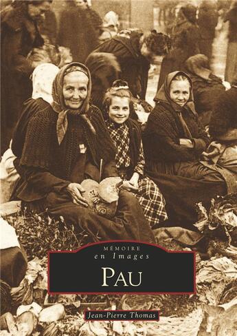 Couverture du livre « Pau » de Jean-Pierre Thomas aux éditions Editions Sutton