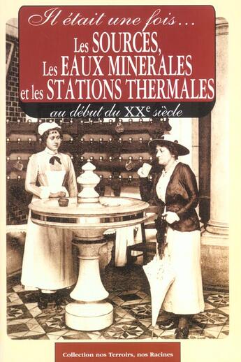 Couverture du livre « Les sources les eaux minérales et les stations thermales » de Yves Bizet aux éditions Communication Presse Edition