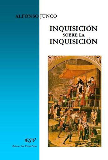 Couverture du livre « Inquisición sobre la inquisición » de Alfonso Junco aux éditions Saint-remi