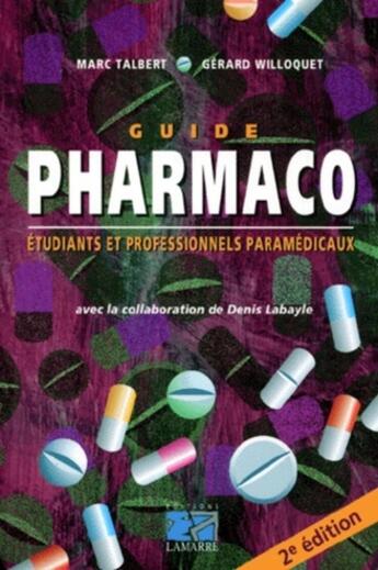 Couverture du livre « GUIDE PHARMACO ETUDIANTS ET PROFESSIONNELS PARAMEDICAUX 2ED VERSION INFIRMIERES » de Editions Lamarre aux éditions Lamarre