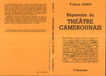 Couverture du livre « Repertoire du theatre camerounais » de Wolfgang Zimmer aux éditions L'harmattan