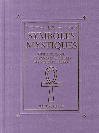 Couverture du livre « Les symboles mystiques » de Brenda Mallon aux éditions Vega