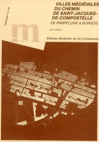 Couverture du livre « Villes médiévales du chemin de Saint-Jacques-de-Compostelle ; de Pampelune à Burgos » de Jean Passini aux éditions Documentation Francaise