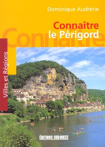 Couverture du livre « Aed perigord/connaitre » de Dominique Audrerie aux éditions Sud Ouest Editions