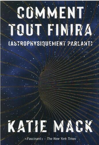 Couverture du livre « Comment tout finira (astrophysiquement parlant) » de Katie Mack aux éditions Quanto